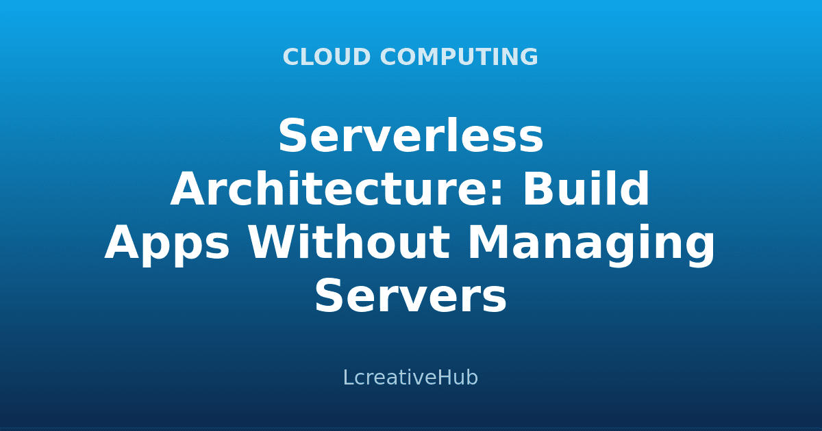 Serverless Architecture
